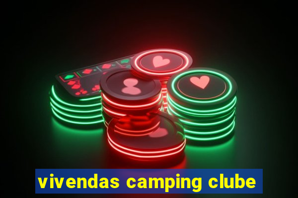 vivendas camping clube